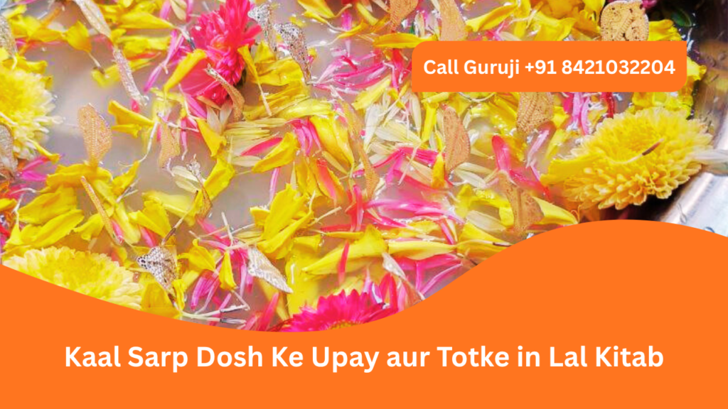 Kaal Sarp Dosh ke Upay aur Totke in Lal Kitab 